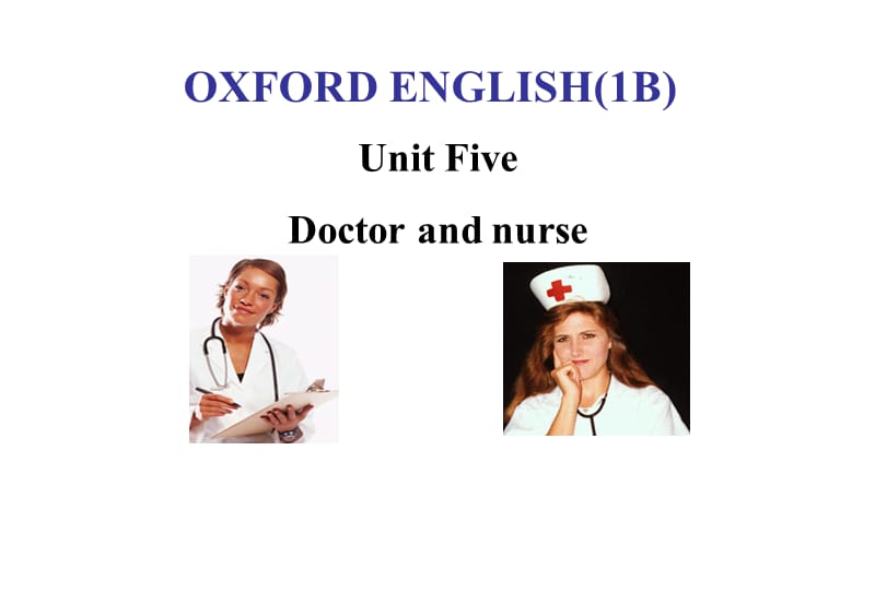 牛津沪教一下《Unit 5 Doctor and nurse》ppt课件之一.ppt_第1页