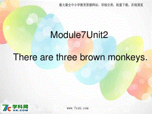 外研版（一起）一下Module 7《Unit 2 There are three brown monkeys》ppt課件4.ppt