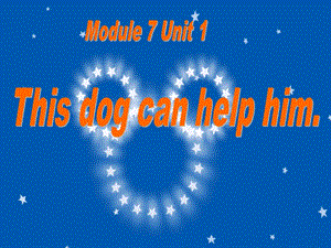 外研版（一起）五上Module 7《Unit 1 This dog can help him》ppt課件3.ppt