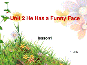 重大版英語四年級上冊Unit 2《He has a funny face》ppt課件2.ppt