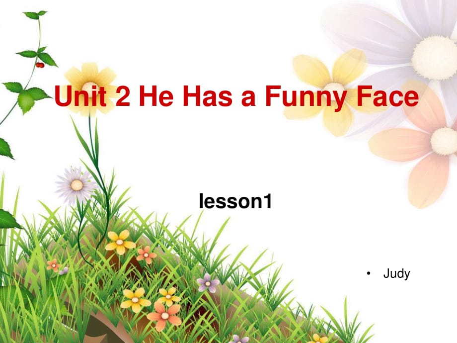 重大版英語四年級上冊Unit 2《He has a funny face》ppt課件2.ppt_第1頁