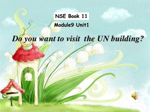 外研版（一起）六上Module 9《Unit 1 Do you want to visit the UN building》ppt課件1.ppt