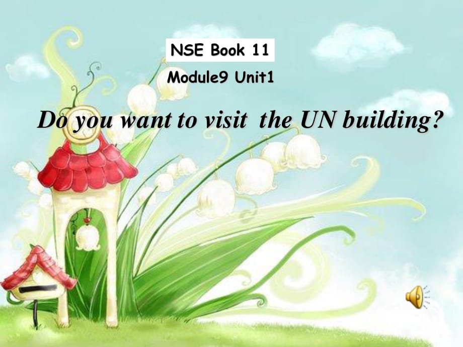 外研版（一起）六上Module 9《Unit 1 Do you want to visit the UN building》ppt課件1.ppt_第1頁