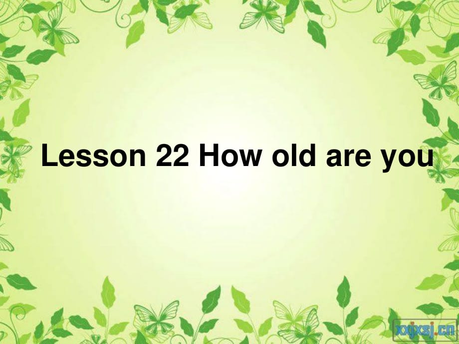 冀教版英語三上《Lesson 22 How Old Are You》ppt課件1.ppt_第1頁