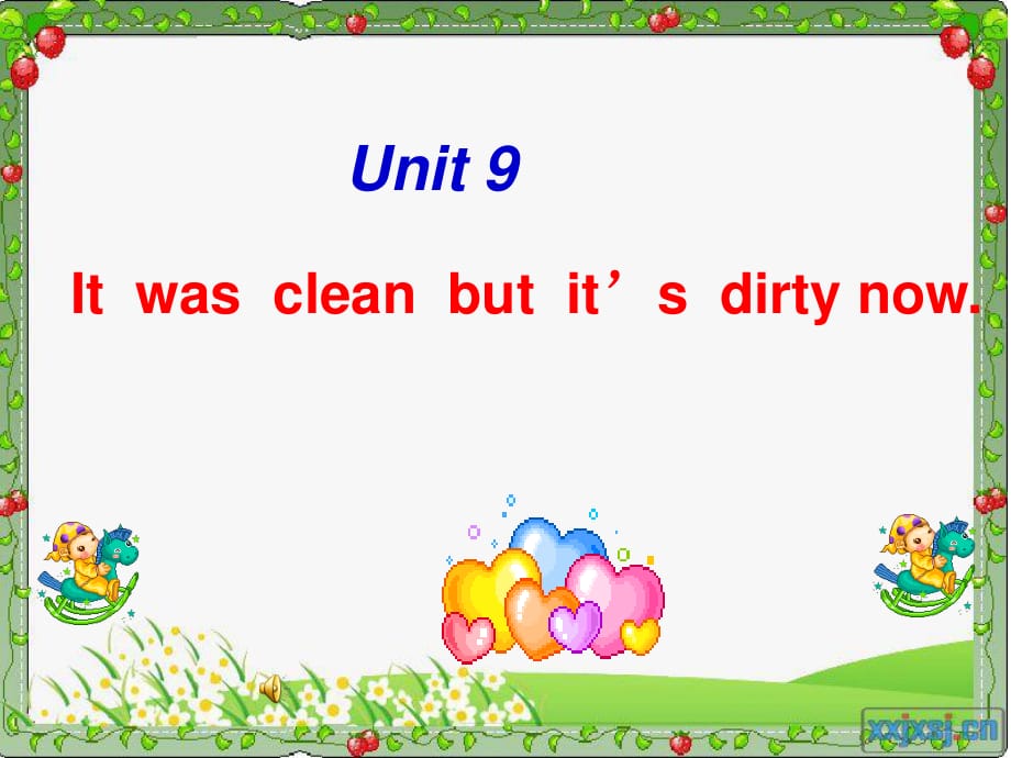 廣東版(開心)五上《Unit 9 It was clean but it’s dirty now》ppt課件.ppt_第1頁