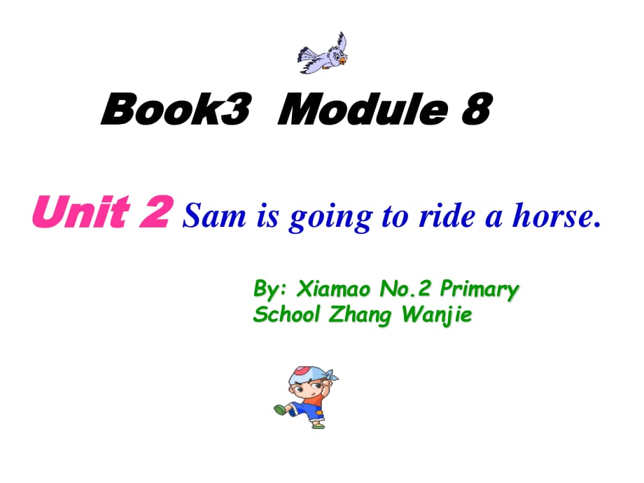 外研版（三起）四上Module 8《Unit 2 Sam is going to ride horse》ppt課件1.ppt_第1頁(yè)