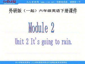 外研版英語六下MODULE 2《Unit 2 It`s going to snow in Harbin》ppt課件之二.ppt