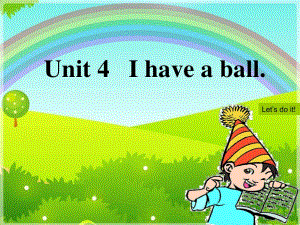 人教版（精通）英語三上《Unit 4 I have a ball》ppt課件1.ppt