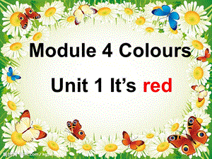 外研版（三起）三上Module 4《Unit 1 It’s red》ppt課件1.ppt