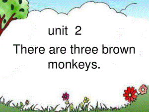 外研版（一起）一下Module 7《Unit 2 There are three brown monkeys》ppt課件2.ppt