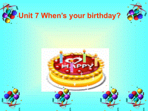 廣東版(開心)五上《Unit 7 When’s your birthday》ppt課件.ppt