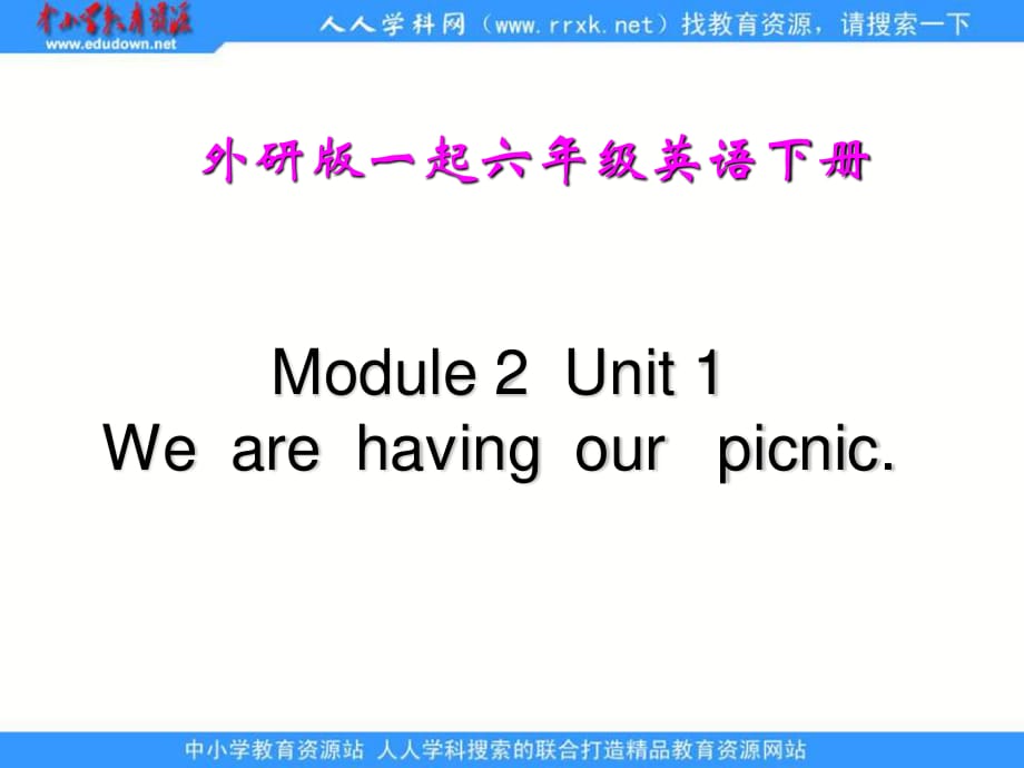 外研版英語六下MODULE 2《Unit 1 We`re going to have a picnic》ppt課件.ppt_第1頁