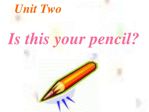 冀教版英語四下《Lesson 2 Is this your pencil》ppt課件1.ppt