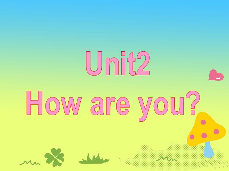 外研版（三起）三上Module 1《Unit 2 How are you》ppt課件4.ppt_第1頁