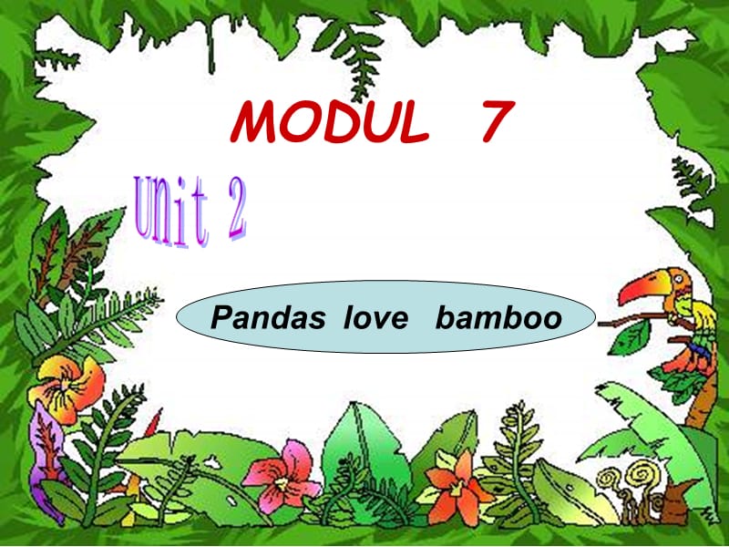 外研版（一起）六上Module 7《Unit 1 Pandas love bamboo》ppt課件5.ppt_第1頁(yè)