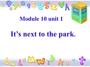 外研版（一起）二下Module 10《Unit 1 It’s next to the park》ppt課件2.ppt