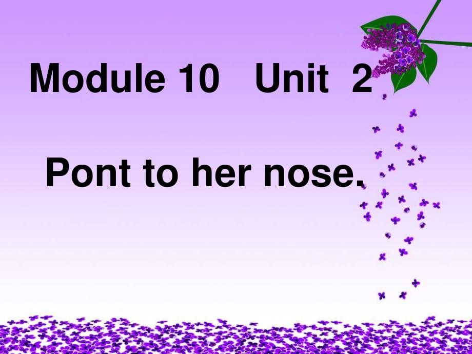 外研版（三起）三上Module 10《Unit 2 Point to her nose》ppt課件3.ppt_第1頁