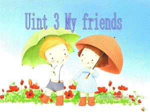 江蘇譯林版三上《Unit 3 My friends》ppt課件8.ppt