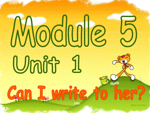 外研版（一起）六上Module 5《Unit 1 Unit 1 Can I write to her》ppt課件1.ppt