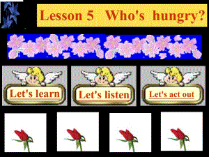 冀教版英語五下《Unit1 Lesson5 Who’s hungry》PPT課件.ppt