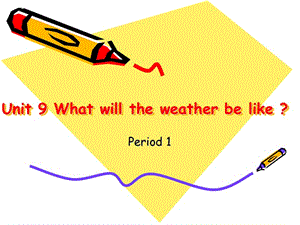 廣東版(開心)五下《Unit 9 What will the weather be like》ppt課件.ppt