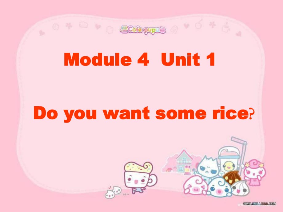 外研版（三起）四上Module 4《Unit 1 Do you want some rice》ppt課件5.ppt_第1頁