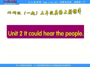 外研版（一起）第九冊Module 7《Unit 2 It could hear the people》ppt課件.ppt