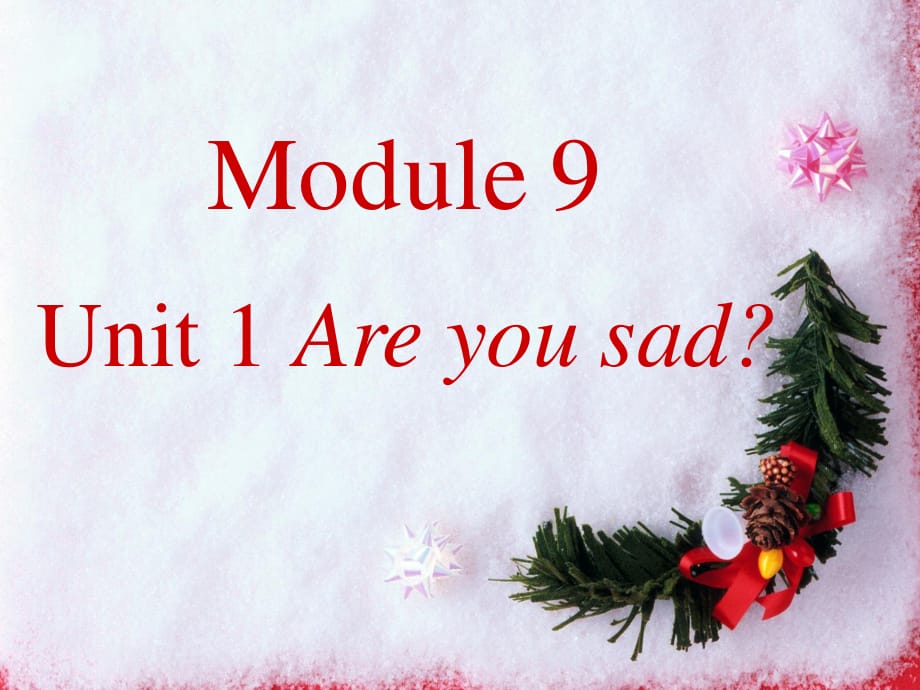 外研版（一起）五上Module 9《Unit 1 Are you sad》ppt課件4.ppt_第1頁(yè)