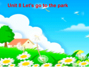 牛津蘇教三上《Unit 8 Let’s go to the park》(第三課時)ppt課件.ppt