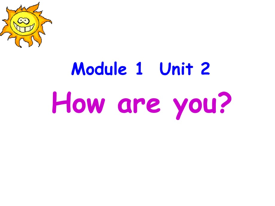 外研版（三起）三上Module 1《Unit 2 How are you》ppt课件3.ppt_第1页