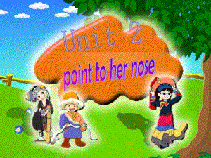 外研版（三起）三上Module 10《Unit 2 Point to her nose》ppt課件2.ppt