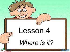 冀教版英語四下《Unit1 Lesson4 Where is it》PPT課件1.ppt