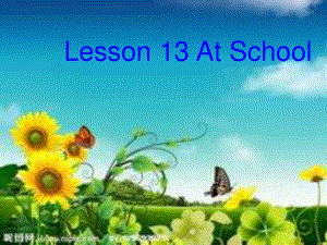 冀教版英語四上《Lesson 13 At school》ppt課件1.ppt