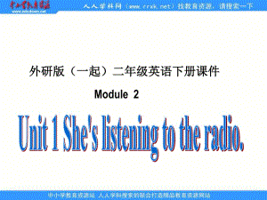 外研版（一起）第四冊Module 2《Unit 1She’s listening to the radio》ppt課件.ppt