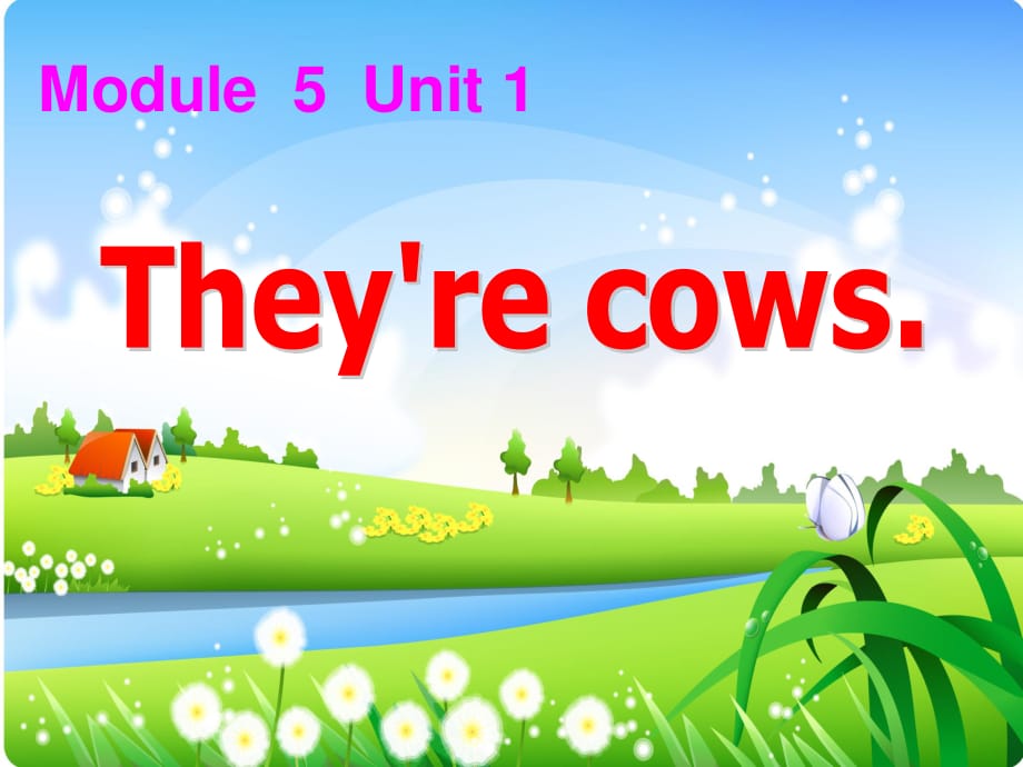 外研版（一起）一下Module 5《Unit 1 They’re cows》ppt課件5.ppt_第1頁