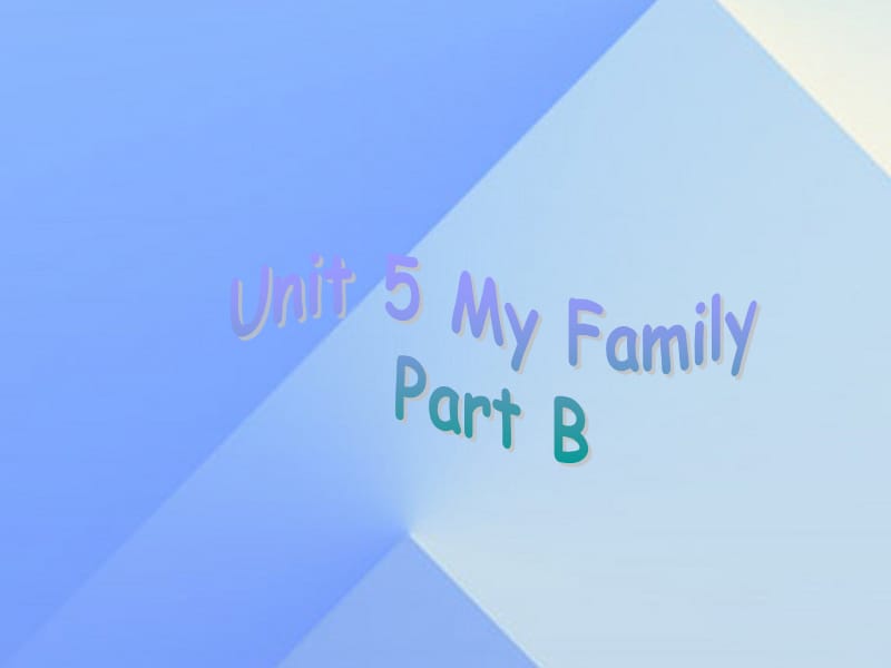 三年级英语上册 Unit 5 My family Part B课件1 （新版）闽教版.ppt_第1页