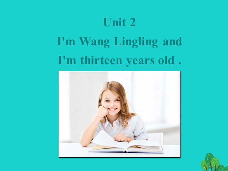 七年级英语上册 Module 1 My classmates Unit 2 I’m Wang Lingling and I’m thirteen years old教学课件 （新版）外研版.ppt_第3页