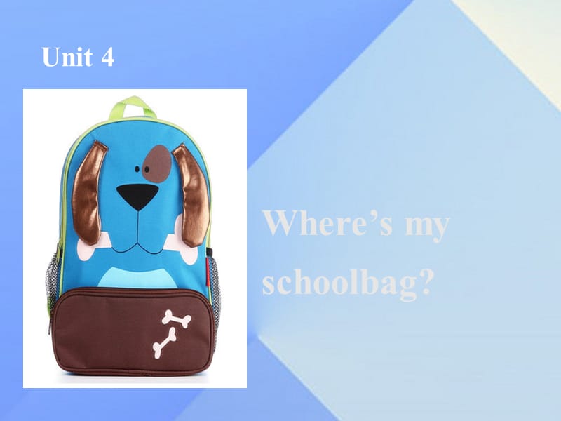 七年级英语上册 Unit 4 Wheres my schoolbag课件2 （新版）人教新目标版.ppt_第1页