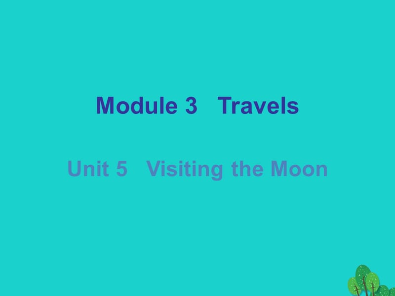 七年級英語上冊 Module 3 Unit 5 Visiting the Moon課件 （新版）牛津深圳版.ppt_第1頁