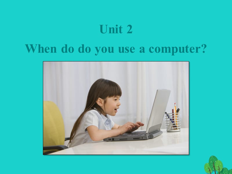 七年级英语上册 Module 7 Computers Unit 2 When do you use a computer教学课件 （新版）外研版.ppt_第3页