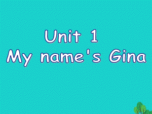 七年級英語上冊 Unit 1 My names Gina（第2課時(shí)）課件 （新版）人教新目標(biāo)版.ppt