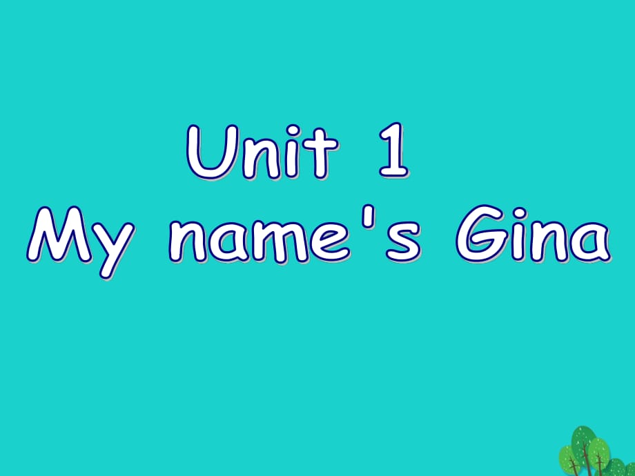 七年級(jí)英語(yǔ)上冊(cè) Unit 1 My names Gina（第2課時(shí)）課件 （新版）人教新目標(biāo)版.ppt_第1頁(yè)