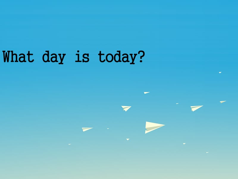 三年级英语下册 Lesson H What day is today课件2 川教版（三起）.ppt_第1页