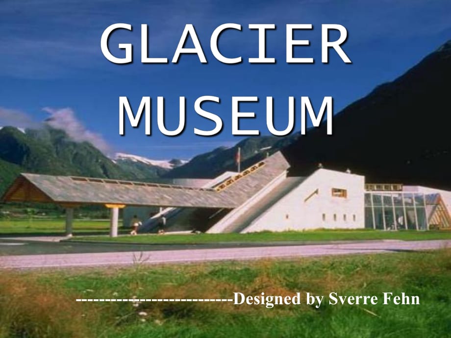 建筑分析范例GlacierMuseum_第1页