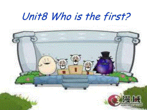 剑桥少儿英语二级下Unit_8_Who_is_the_first