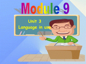 九年級英語上冊 Module 9 Unit 3 Language in use教學課件 （新版）外研版