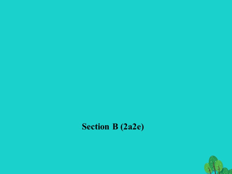 九年級英語全冊 Unit 2 I think that mooncakes are delicious Section B（2a-2e）習題課件 （新版）人教新目標版_第1頁