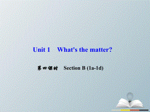 八年級英語下冊 Unit 1 What's the matter（第4課時）Section B(1a-1d)課件 （新版）人教新目標版 (2)