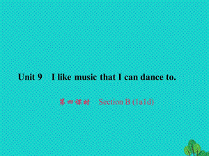 九年级英语全册 Unit 9 I like music that I can dance to（第4课时）Section B（1a-1d）习题课件 （新版）人教新目标版