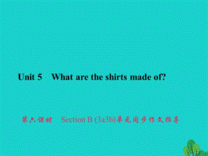 九年級(jí)英語(yǔ)全冊(cè) Unit 5 What are the shirts made of（第6課時(shí)）Section B（3a-3b）同步作文指導(dǎo)課件 （新版）人教新目標(biāo)版